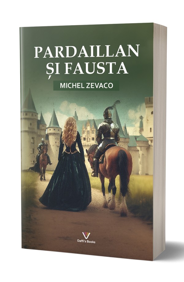 Pardaillan si Fausta - Michel Zevaco