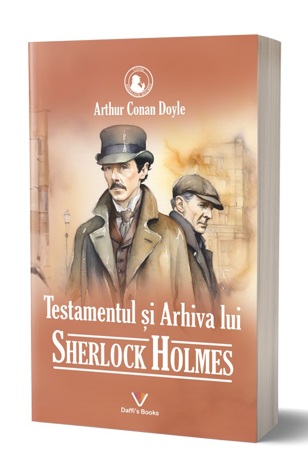 Testamentul si arhiva lui Sherlock Holmes - Arthur Conan Doyle